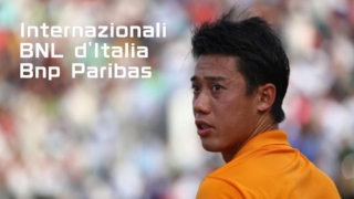 BNLイタリア国際2020(ローマ・マスターズ)錦織圭