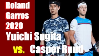 杉田祐一vsキャスパー・ルード全仏オープンテニス2020男子シングルス1回戦