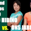 【日比野菜緒vsO.ジャバー】女子シングルス2回戦 2020全仏オープンのテレビ放送・試合