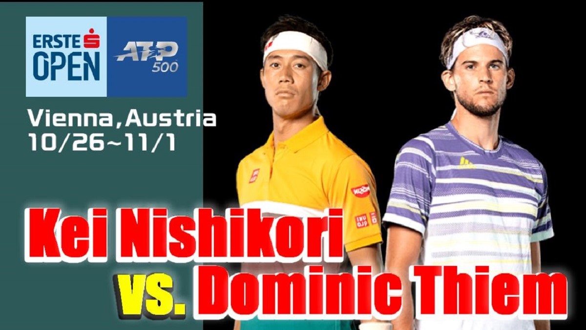 錦織圭vs D ティエム 1回戦 エルステバンクオープンのテレビ放送 試合予定 ライブ配信 結果速報 Atp500ウィーンテニス大会 ぐぐスポ ニュース速報 錦織圭vs D ティエム 1回戦 エルステバンクオープンのテレビ放送 試合予定 ライブ配信 結果速報 Atp500ウィーンテニス大会 ぐぐスポ ニュース速報