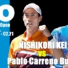 【錦織圭vs.Pカレーニョ・ブスタ】1回戦 2021全豪オープンテニスのテレビ放送(ネット