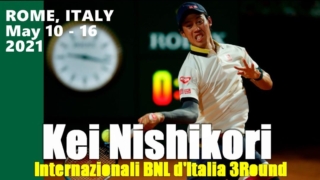 錦織圭 2021イタリア国際ローマ大会の3回戦に進出