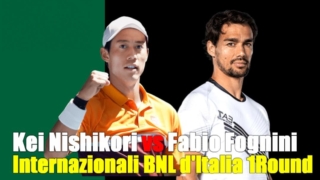 錦織圭vs F.フォニーニ　1回戦 2021イタリア国際ローマ大会