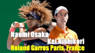 2021全仏オープンテニス、錦織圭・大坂なおみ 放送予定・ドロー