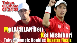 東京五輪テニス男子ダブルス準々決勝　錦織圭/マクラクラン勉 ペア