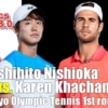 東京五輪テニス男子シングルス1回戦　 西岡良仁 vs Kハチャノフ