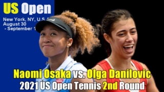 【大坂なおみ vs O.ダニロビッチ】女子シングルス2回戦 2021 全米オープンテニスの試合日程