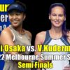 大坂なおみ vs V.クデルメトバ|準決勝 2022 メルボルン・サマー・セット1の試合日程