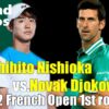 【西岡良仁vs N.ジョコビッチ 1回戦 全仏オープン2022】放送予定(テレビ・ネット)、試